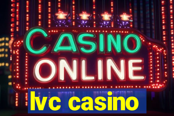 lvc casino